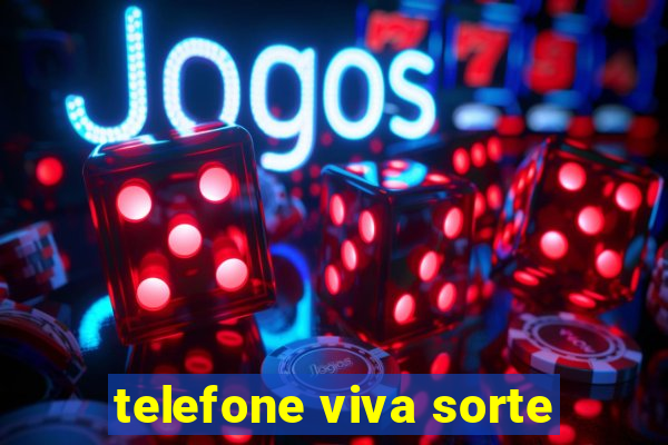 telefone viva sorte